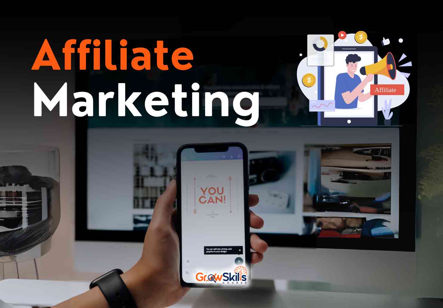 Affiliate Marketing - GrowSkills Course