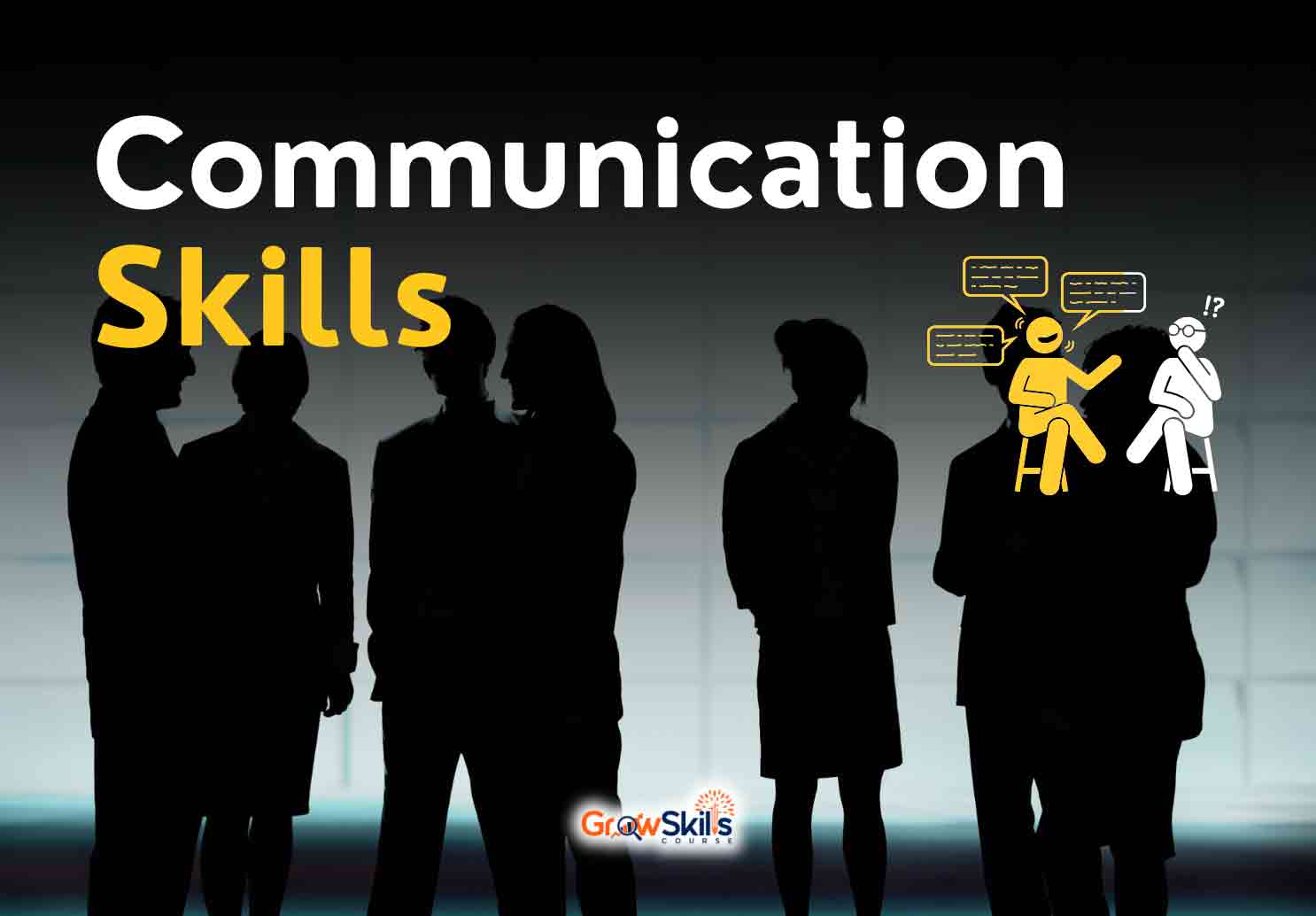 Communication Skills Course - GrowSkills Course